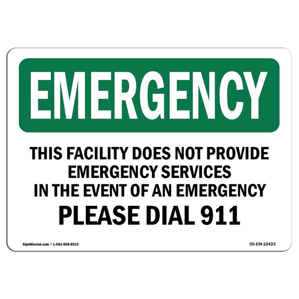 Signmission Safety Sign, OSHA EMERGENCY, 7" Height, Rigid Plastic, This Facility Does Not Provide, Landscape OS-EM-P-710-L-10423 - main
